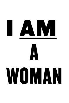 i am a woman