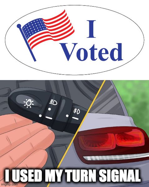 meme comparing voting to using your turn signal
