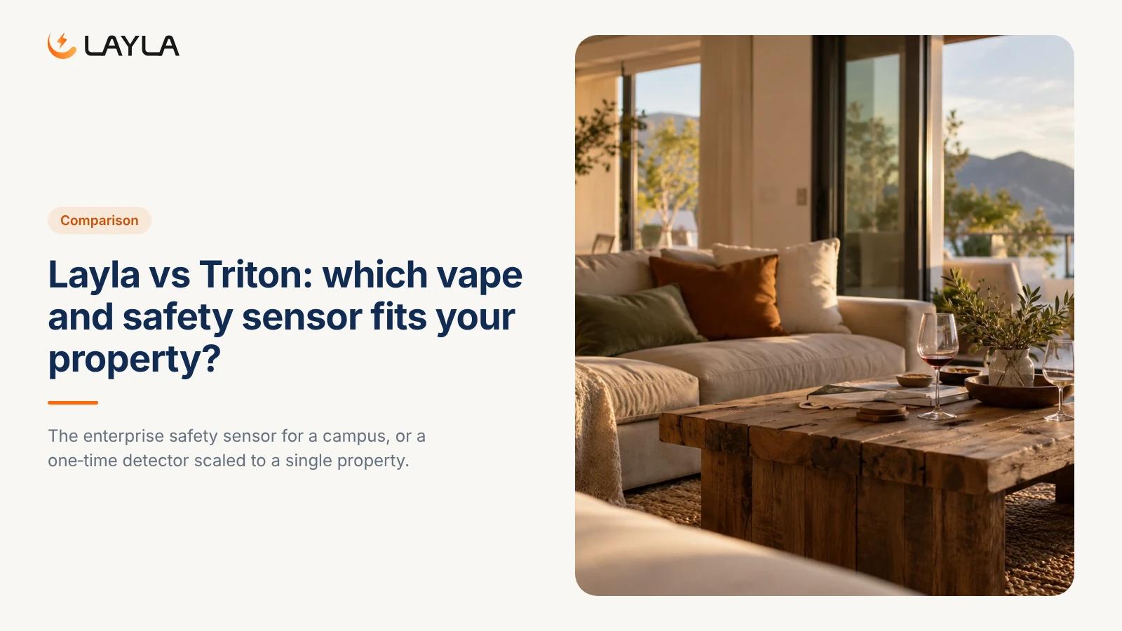 Layla vs Triton: which vape and safety sensor fits your property? cover