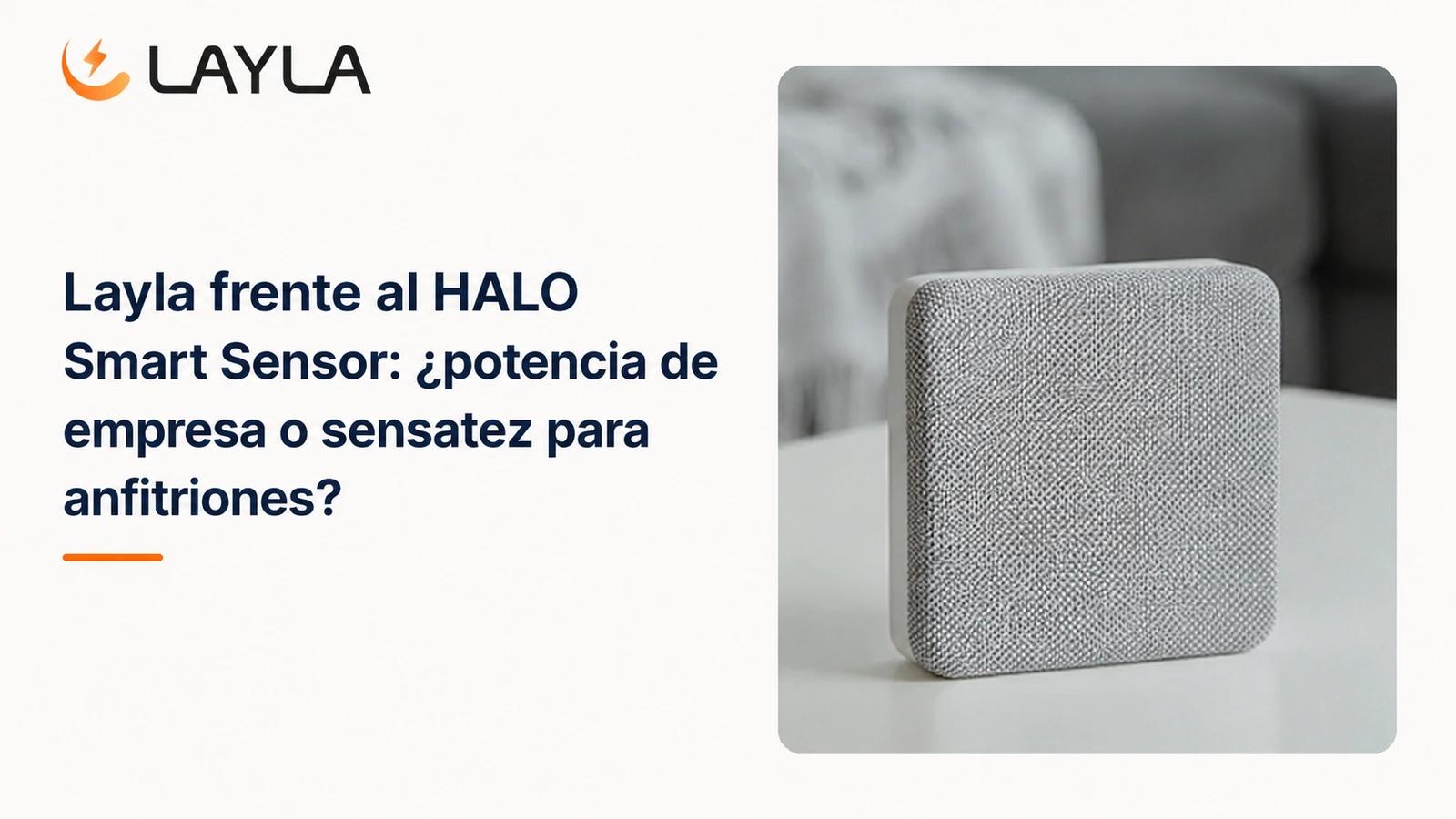 Layla frente al HALO Smart Sensor: ¿potencia de empresa o sensatez para anfitriones? cover