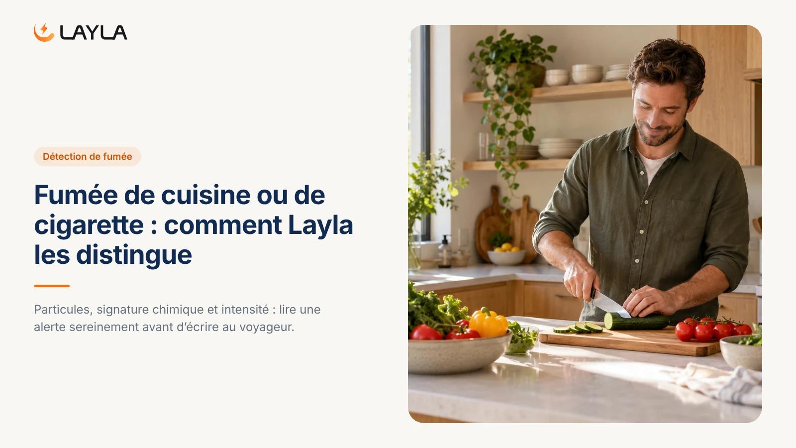 Fumée de cuisine ou de cigarette : comment Layla les distingue cover