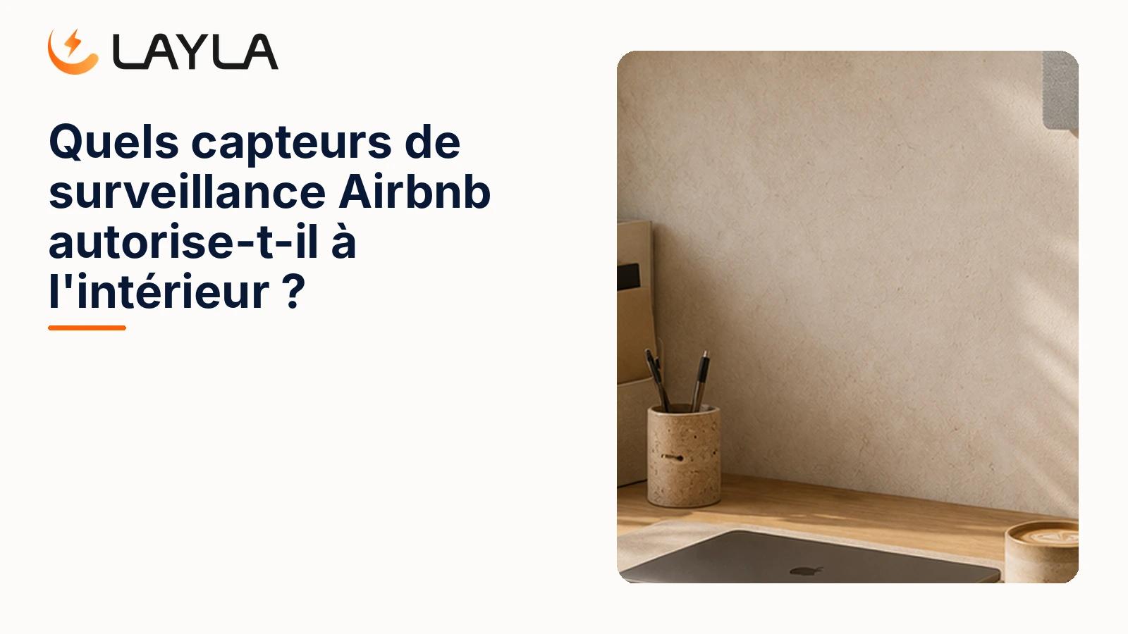 Quels capteurs de surveillance Airbnb autorise-t-il à l'intérieur ? cover