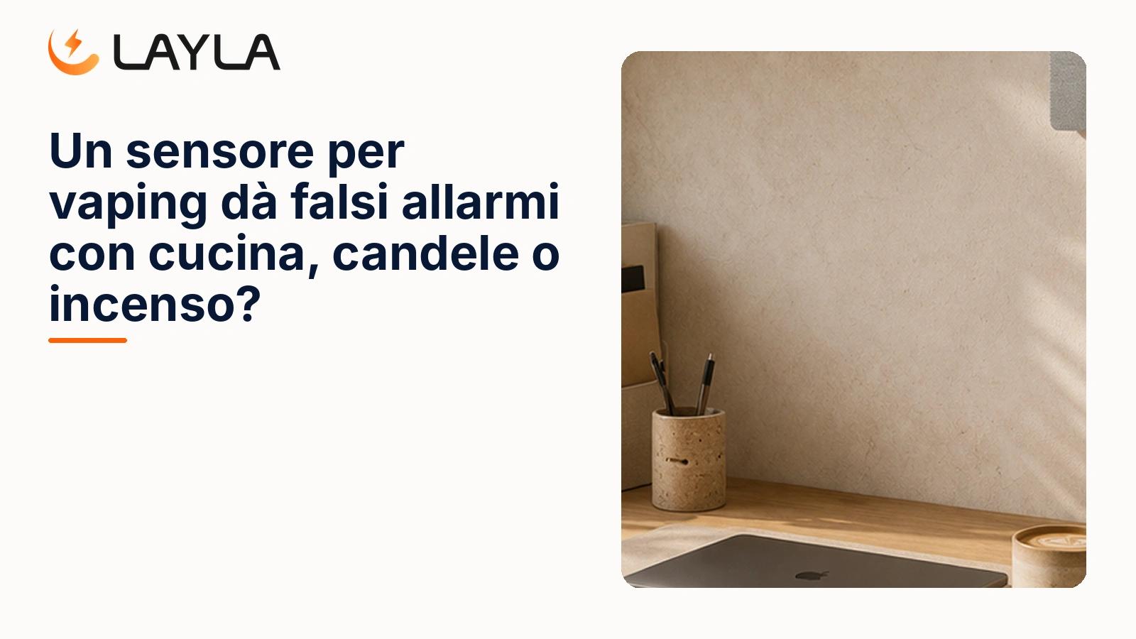 Un sensore per vaping dà falsi allarmi con cucina o candele? cover