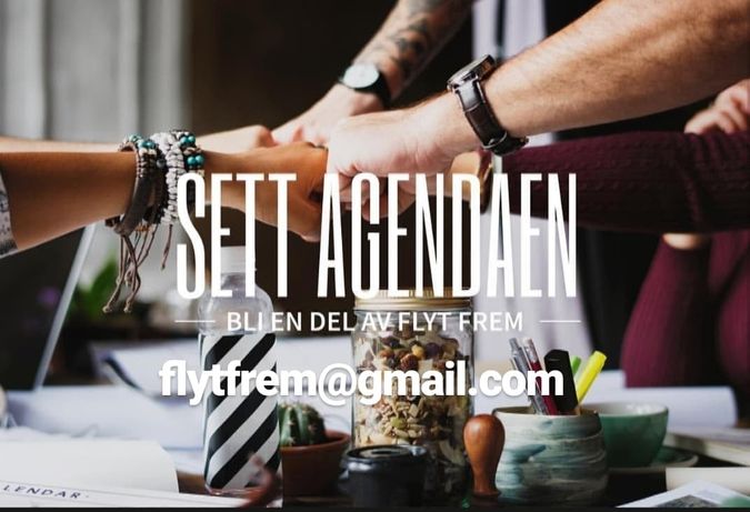 Plakat med teksten "Sett agendaen, bli en del av Flyt Frem. Flytfrem@gmail.com"