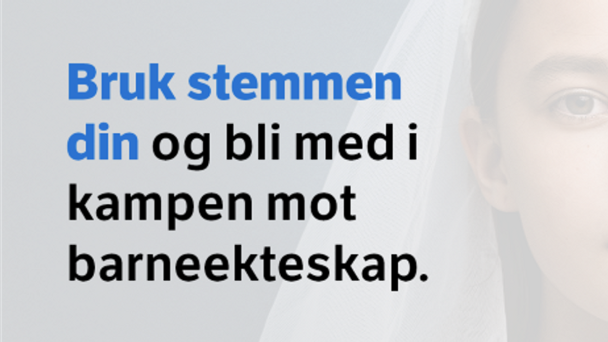 Bruk stemmen din og bli med i kampen mot barneekteskap