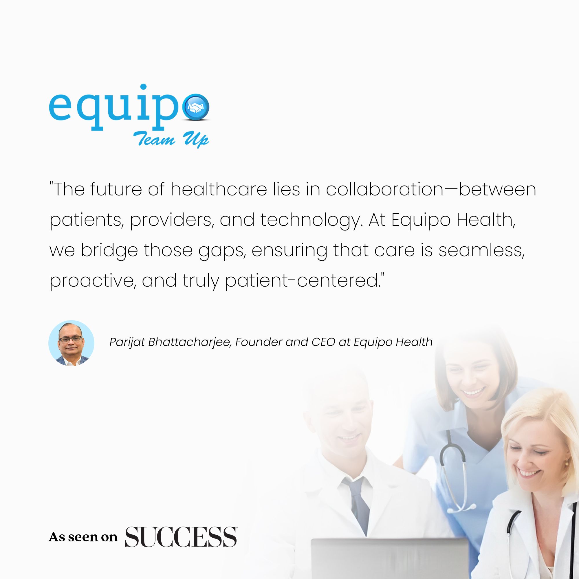 Equipo's goal is to bridge gaps in healthcare—to share data, provide insights, and reduce administrative burden so providers can do what they do best: care for patients.
