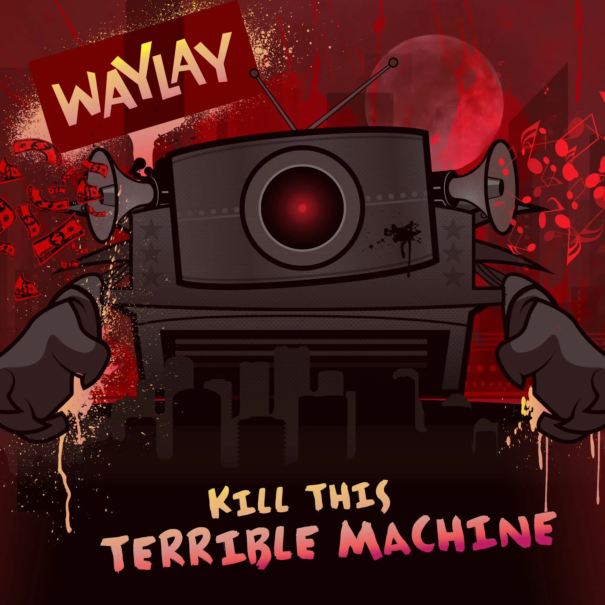 Waylay Kill This Terrible Machine album cover