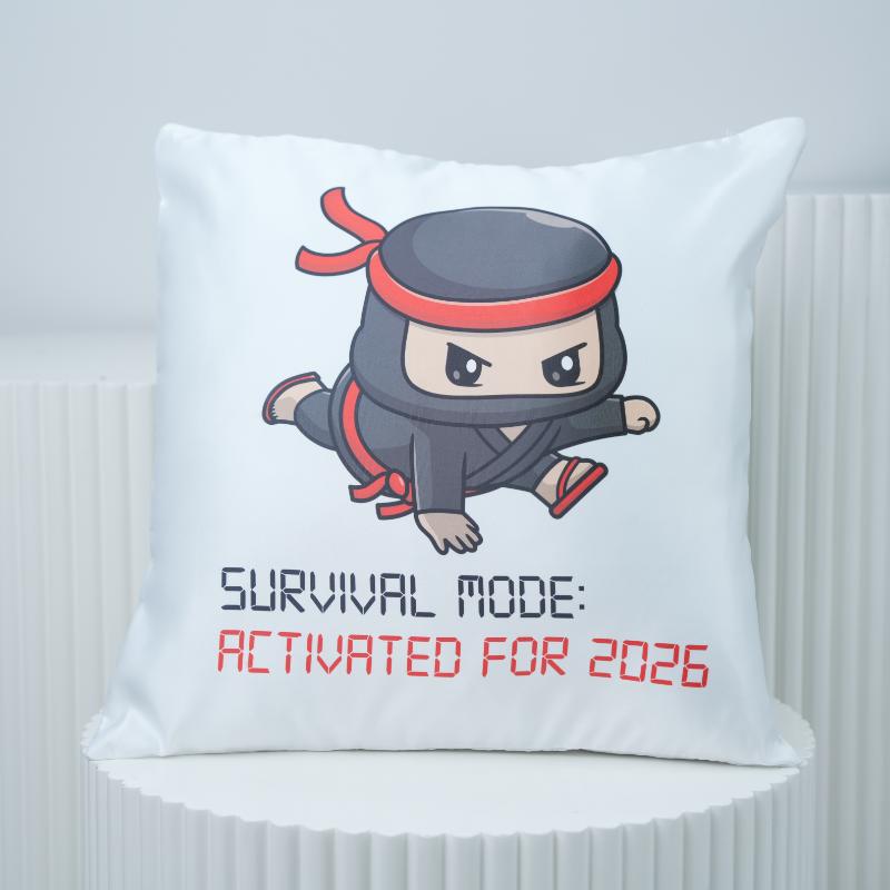 Survival Mode Activated – 2026 Ninja Cushion - Gifts gift from Buy Any Flowers Dubai in Al Quoz Industrial Area 4, Dubai, UAE