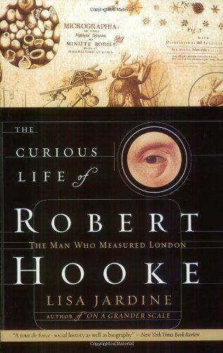 cover of The Curious Life of Robert Hooke: The Man Who Measured London