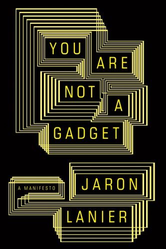 cover of You Are Not a Gadget