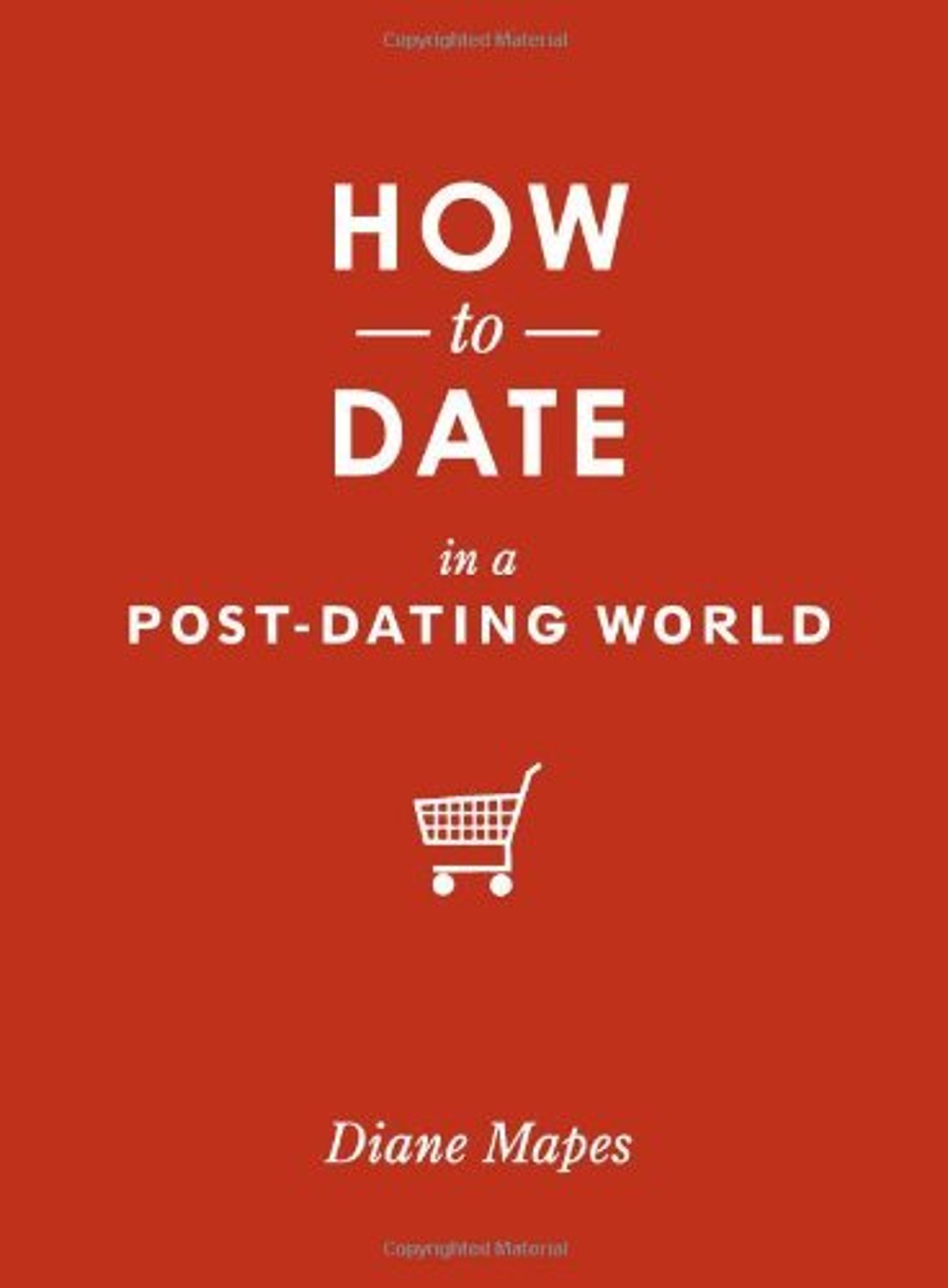 cover of How to Date in a Post-Dating World