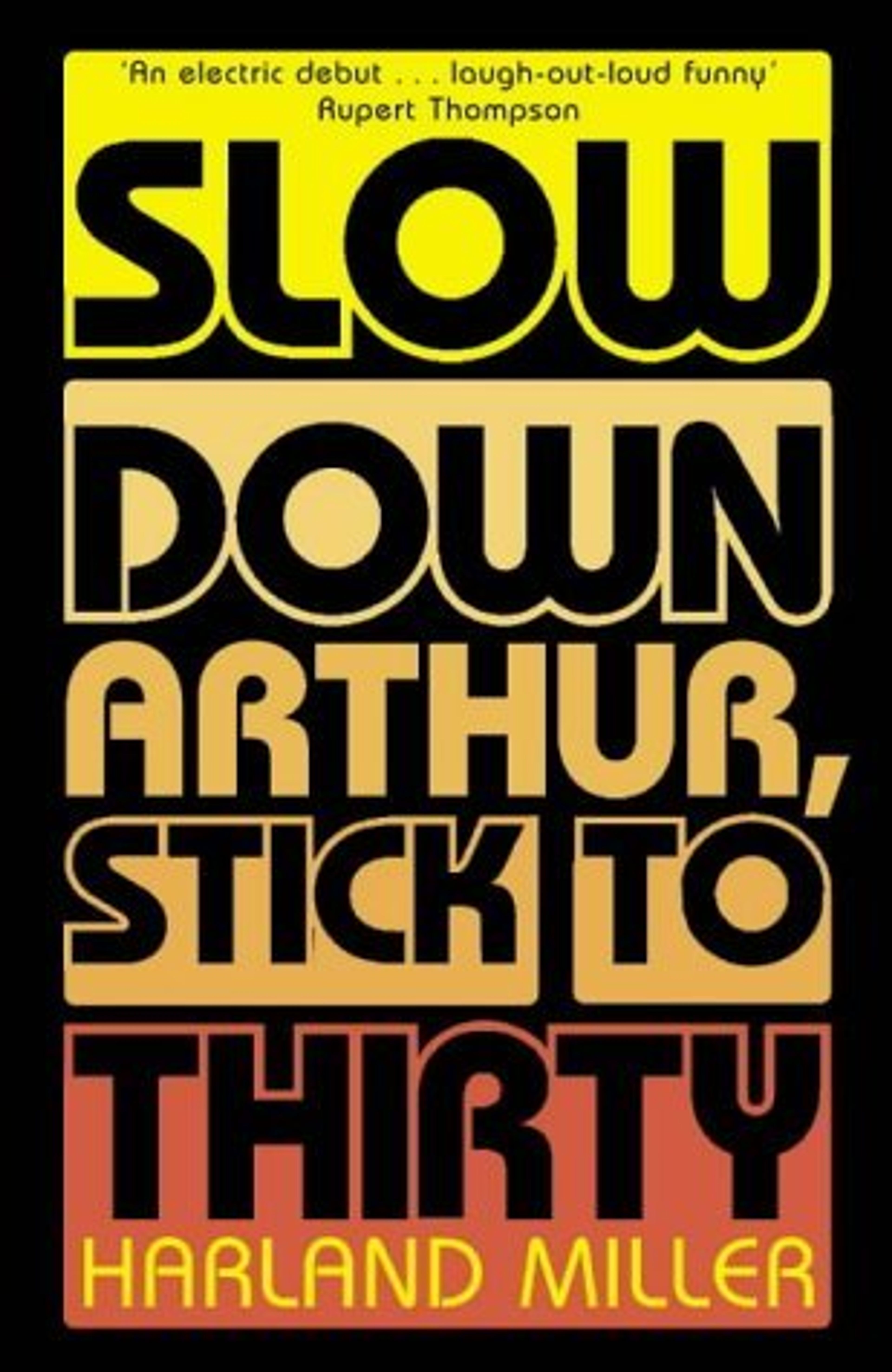 cover of Slow Down Arthur, Stick to Thirty