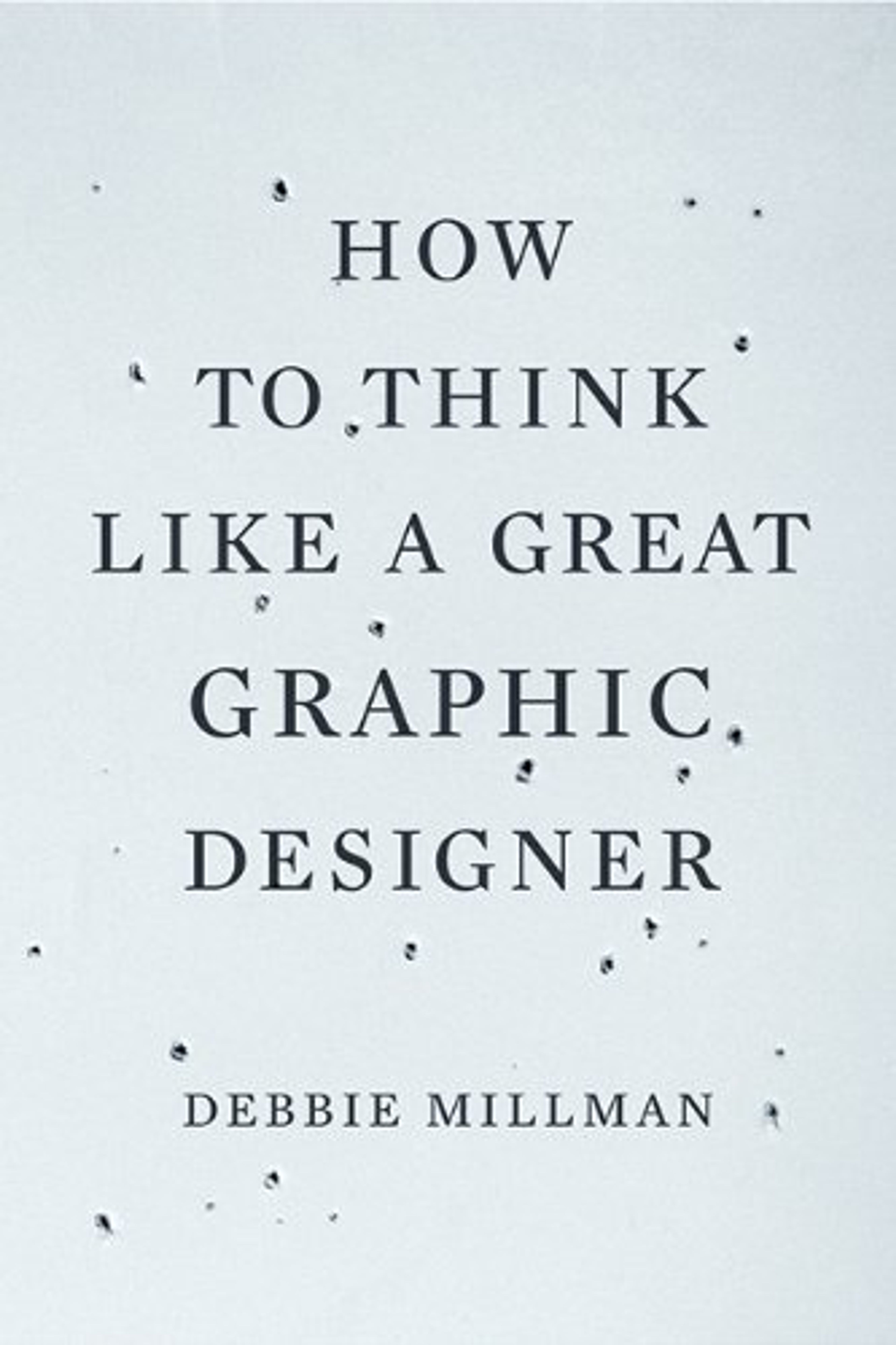 cover of How to Think Like a Great Graphic Designer
