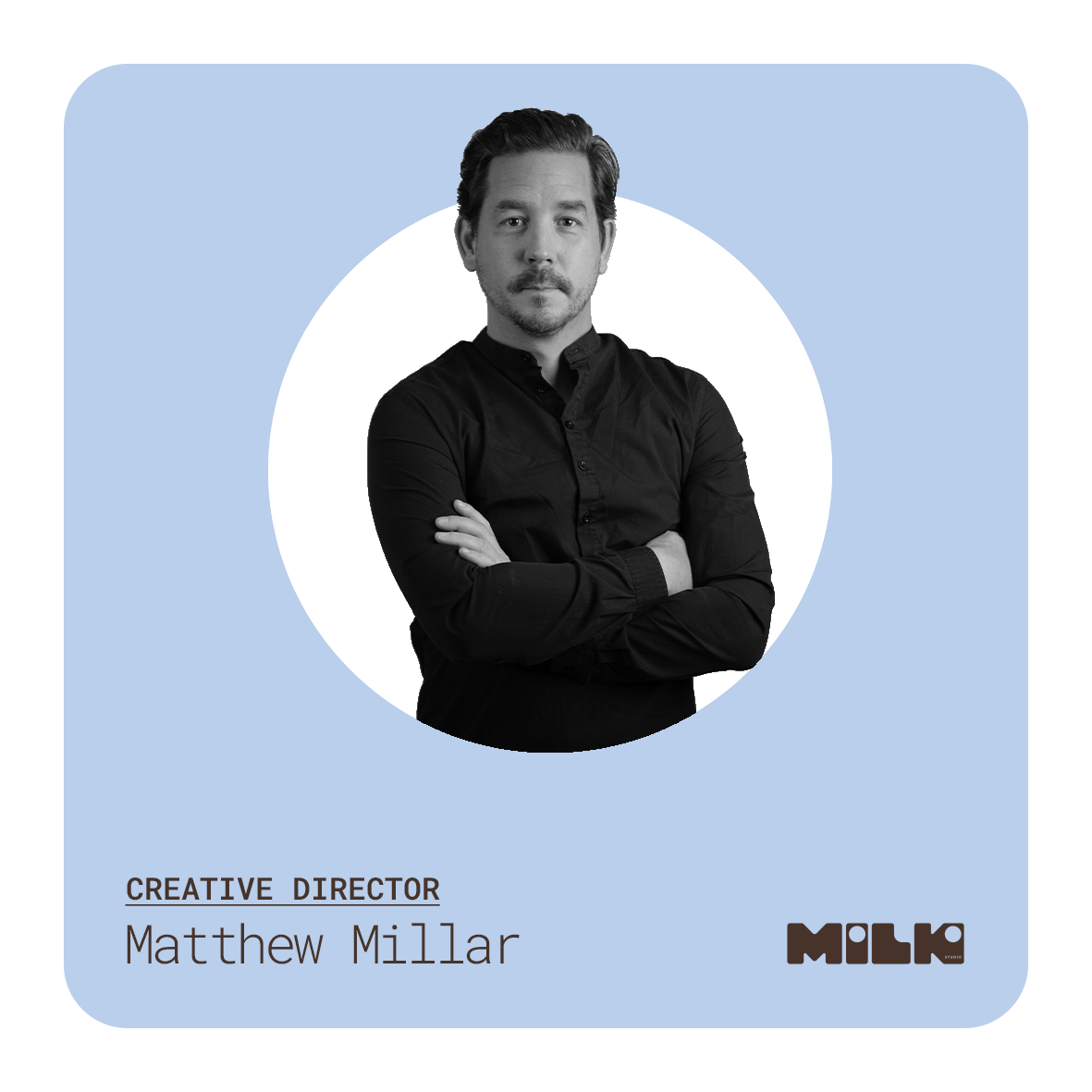 Matt - Creative Director