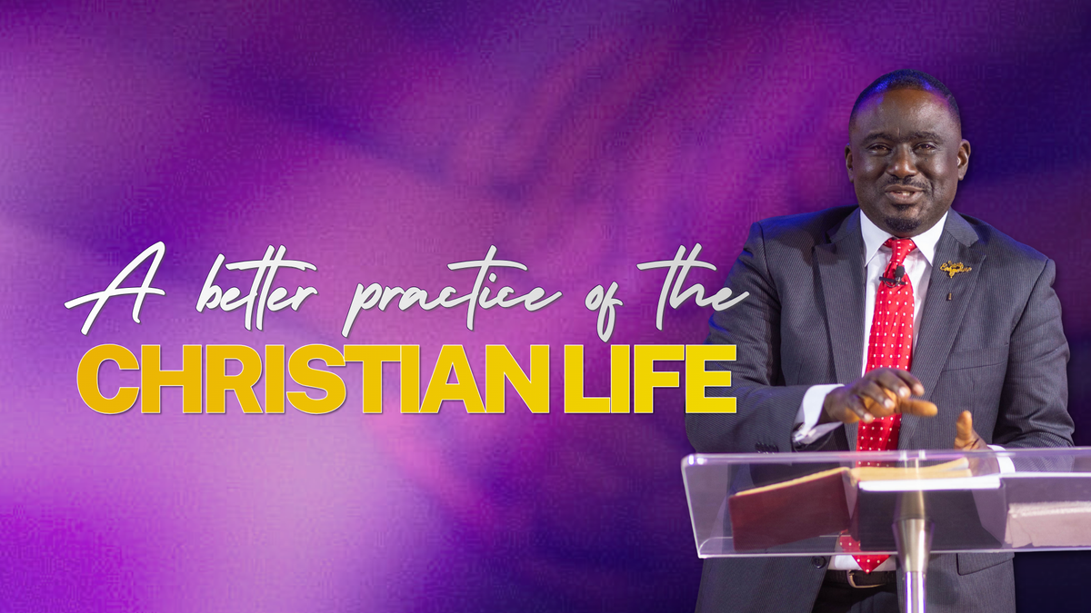 A Better Practice of the Christ Life