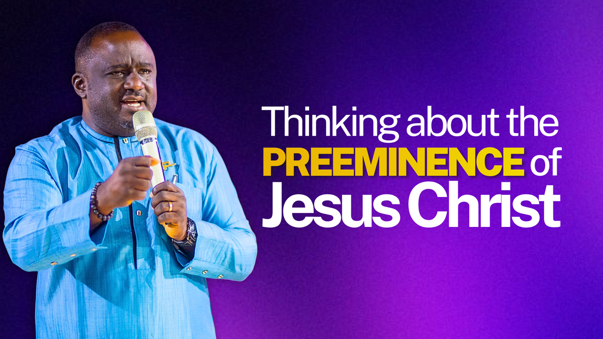 Thinking about the Pre-eminence of Jesus