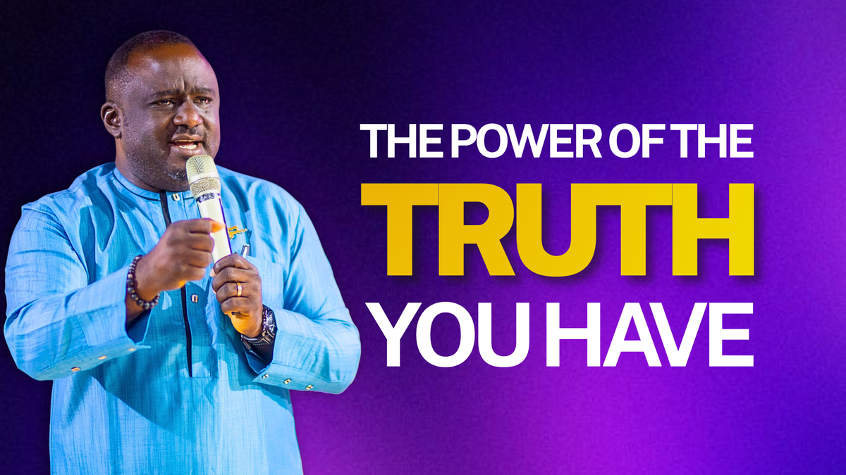 The Power of the Truth You Have