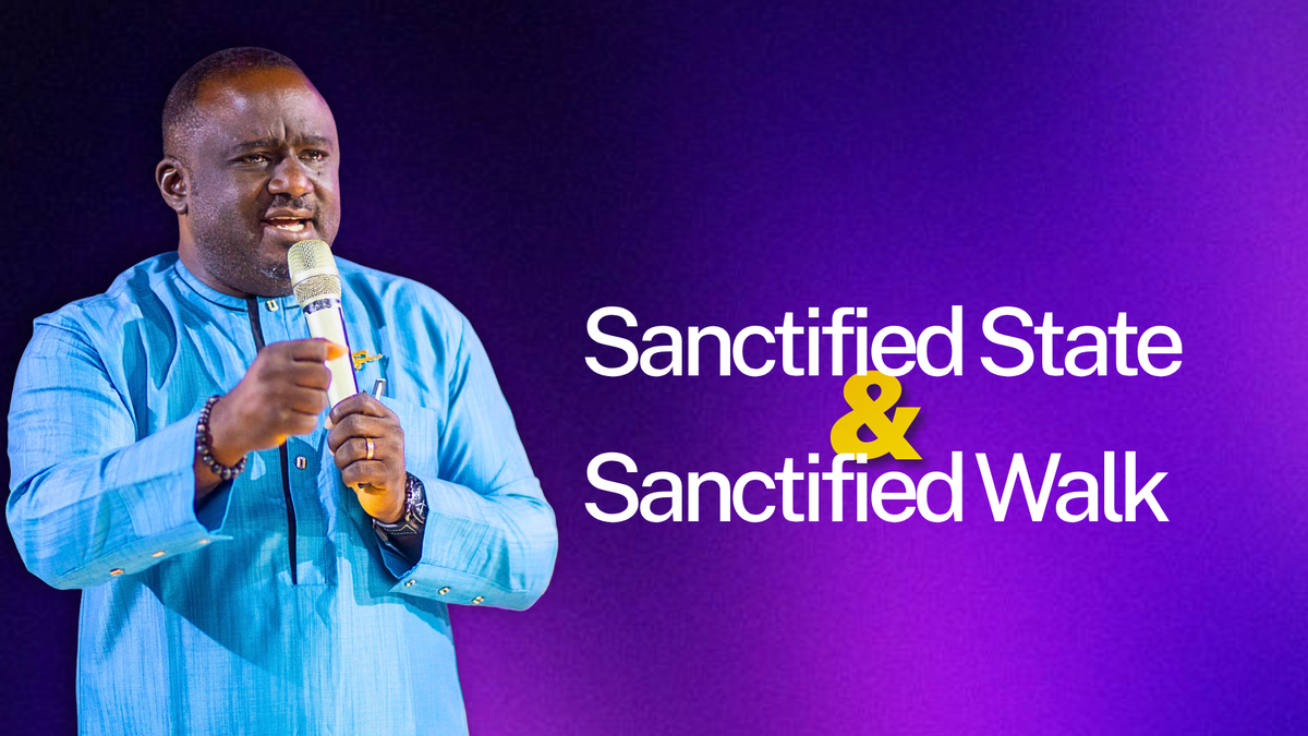 Sanctified State and Sanctified Walk