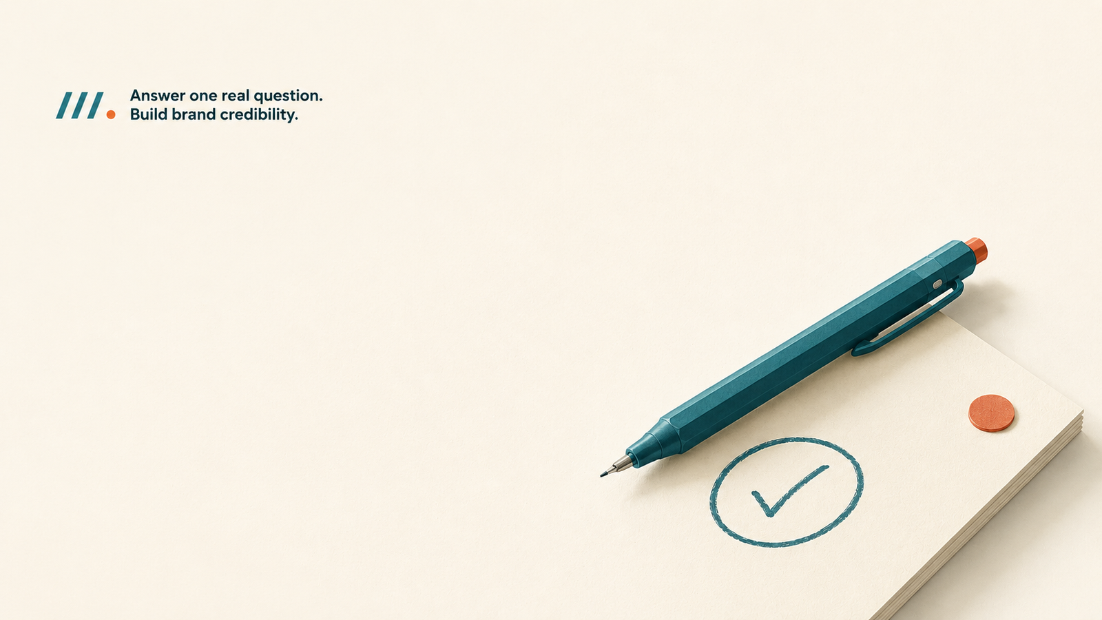 Brand credibility is built before the sales call. Consistently publishing specific, helpful answers to buyer questions helps your blog earn trust, improve search visibility, and influence B2B purchasing decisions before prospects reach out. Editorial illustration showing a pen marking a verified answer on a notepad, symbolizing how an active blog builds brand credibility and buyer trust before the first sales conversation. Minimalist B2B content marketing concept.