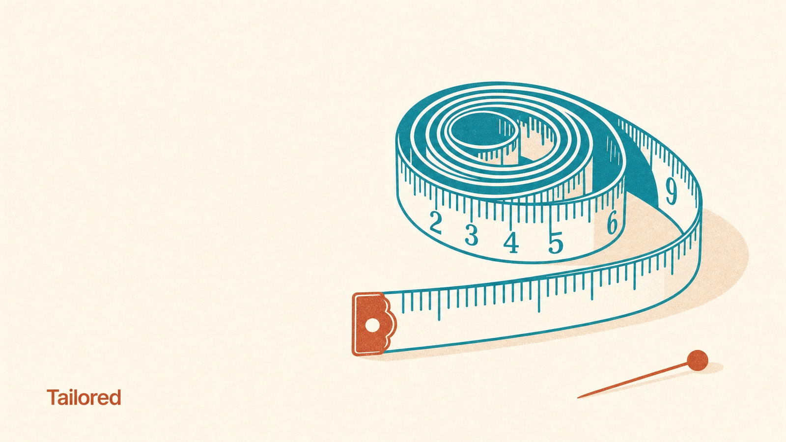 Templated fits everyone the same; a custom content agent is made to measure. A tailor's measuring tape coiled on paper labelled Tailored, representing a custom content agent versus a templated platform
