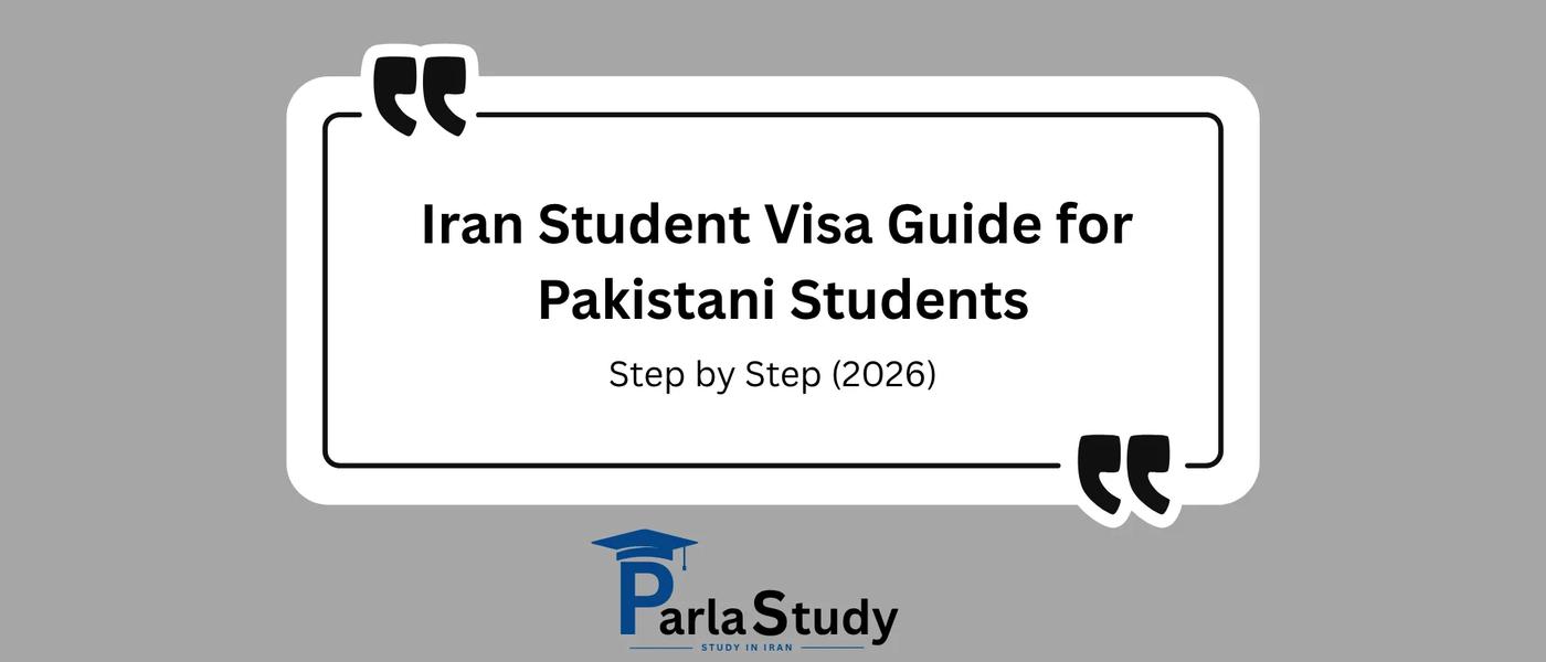 Iran Student Visa Guide for Pakistani Students: Step by Step (2026)