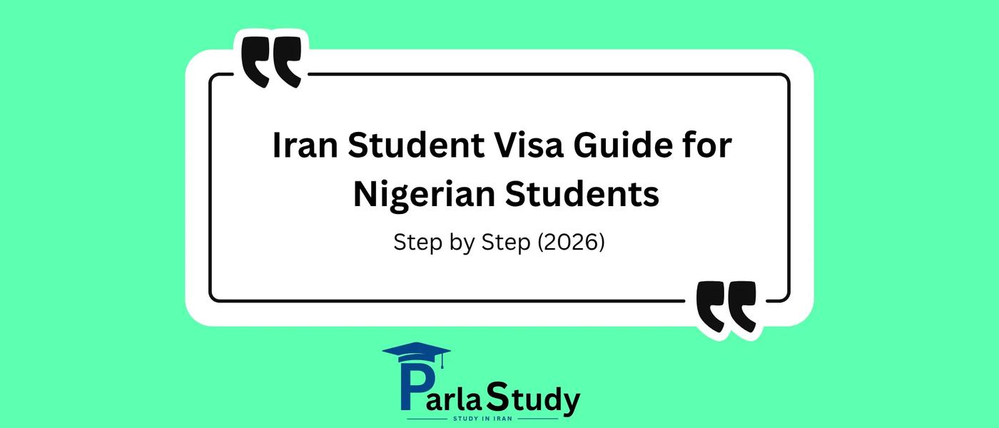 Iran Student Visa Guide for Nigerian Students: Step by Step (2026)