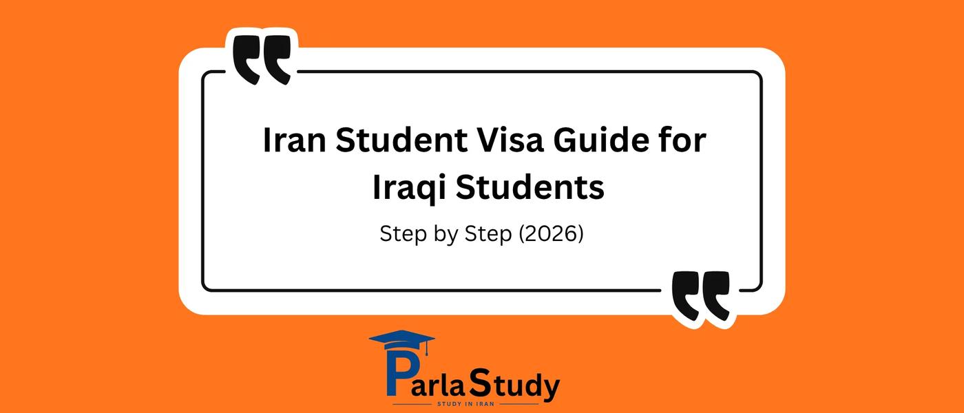 Iran Student Visa Guide for Iraqi Students: Step by Step (2026)