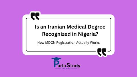 Is an Iranian Medical Degree Recognized in Nigeria? How MDCN Registration Actually Works