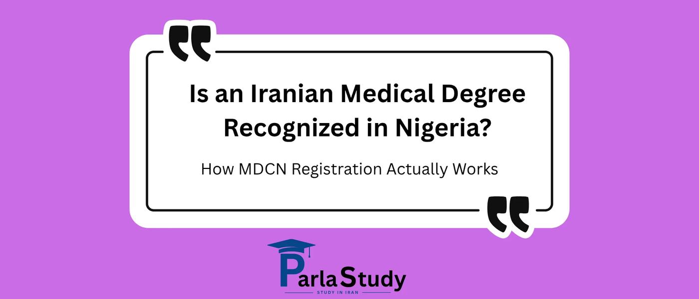Is an Iranian Medical Degree Recognized in Nigeria? How MDCN Registration Actually Works