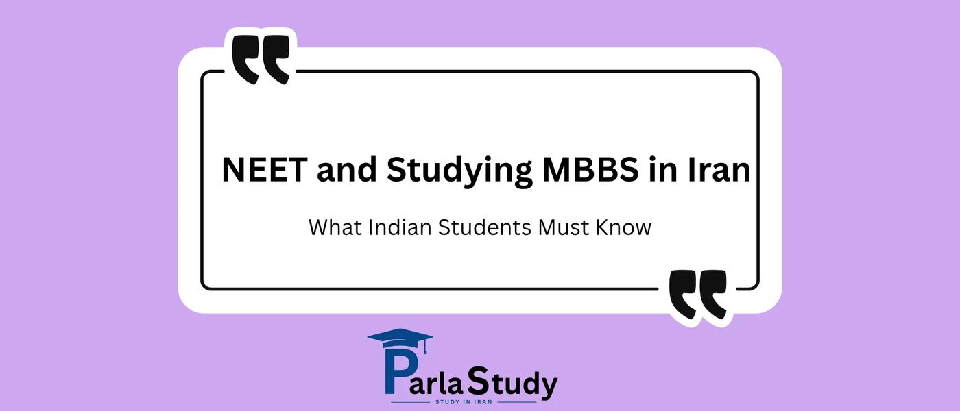 NEET and Studying MBBS in Iran: What Indian Students Must Know