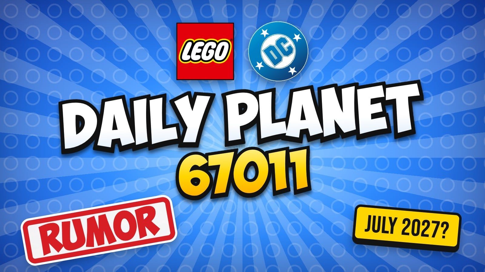 LEGO DC Daily Planet 67011 Rumor: Price & Minifigs | BrickUltra