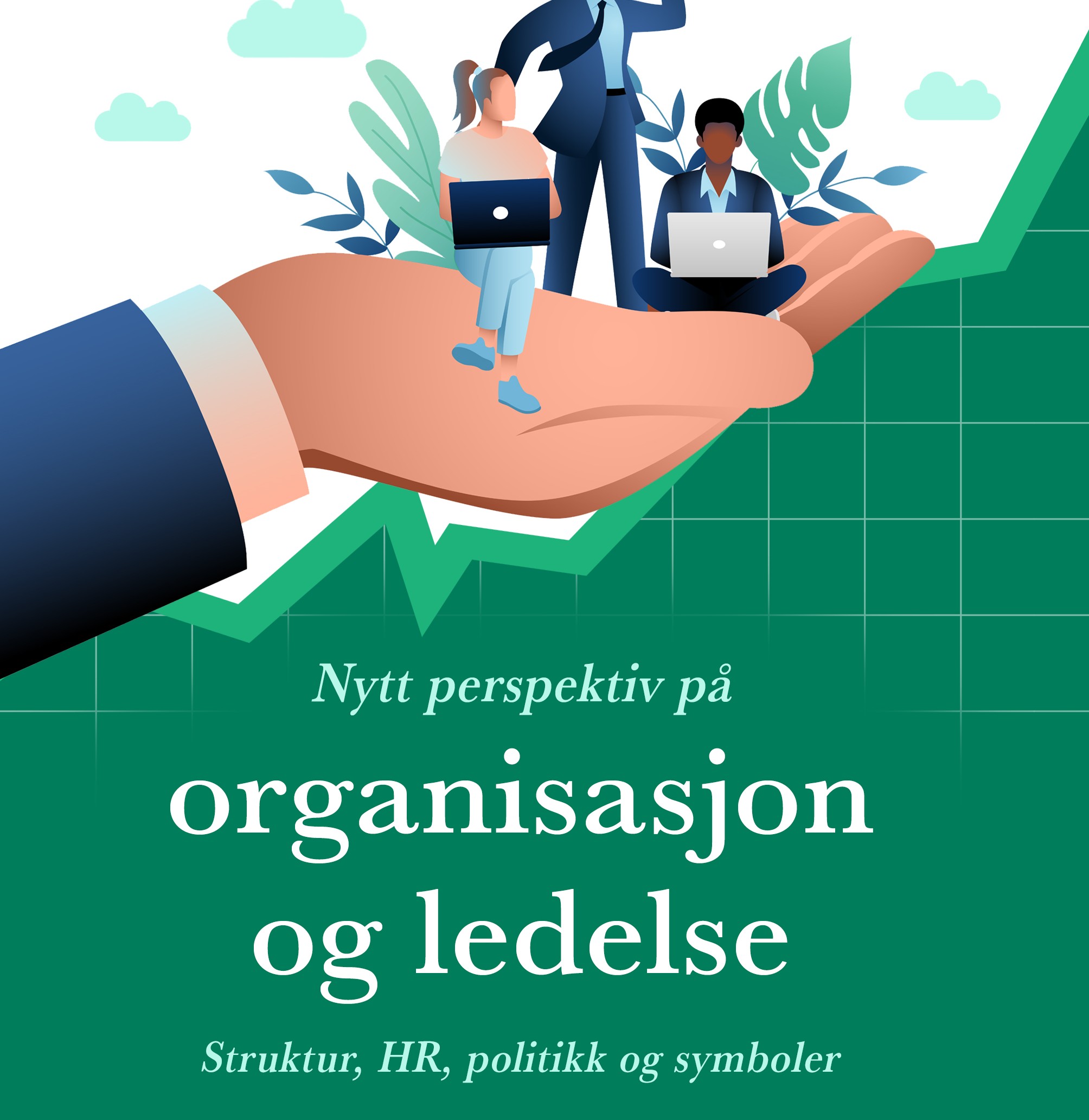 Nytt perspektiv på organisasjon og ledelse