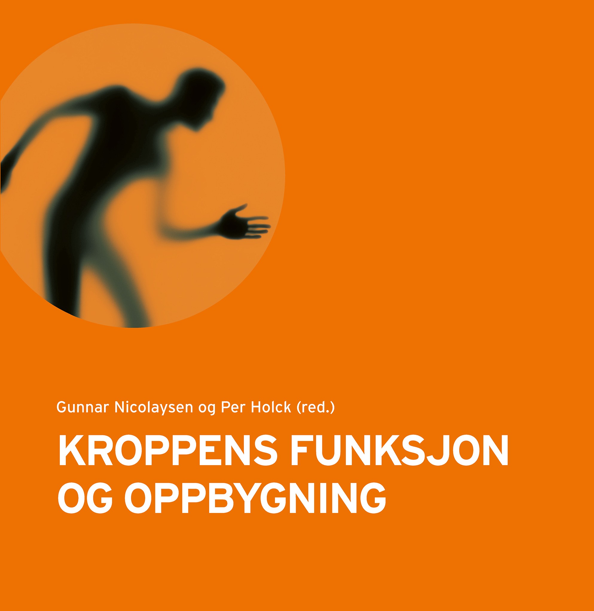 Kroppens funksjon og oppbygning