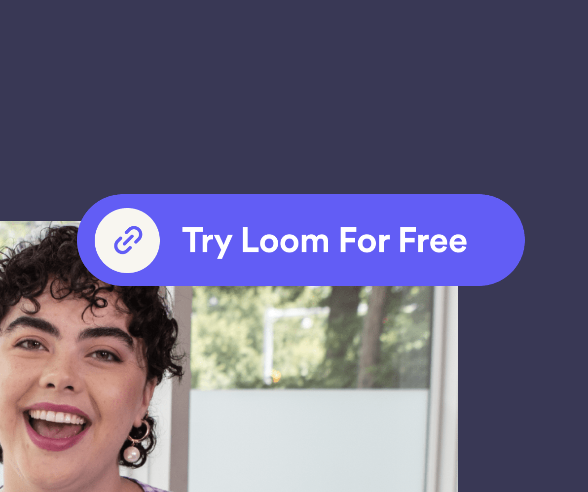 Try Loom for Free button over picture of dark-haired person smiling