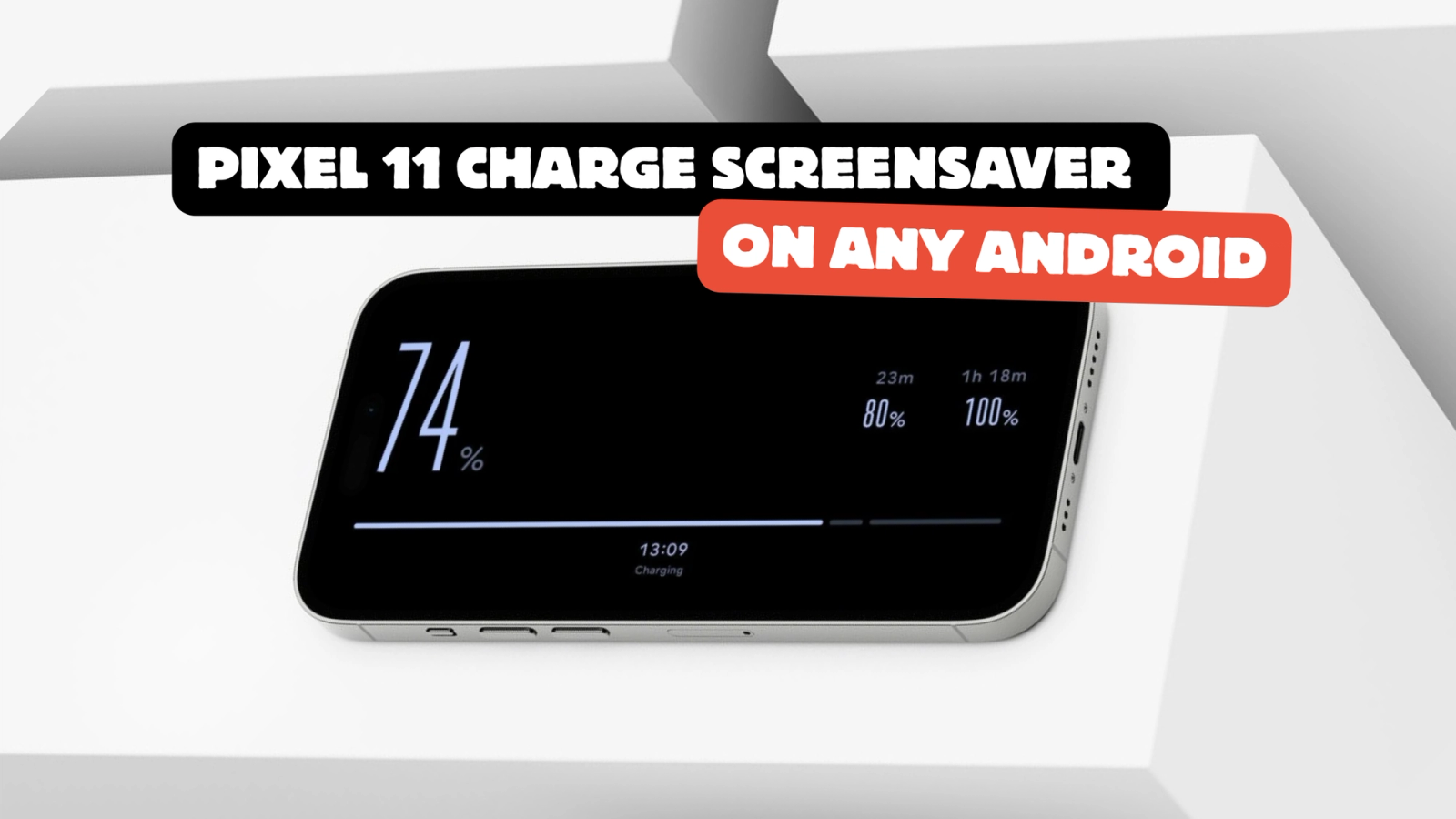 Pixel 11 Charge Screensaver on any Android