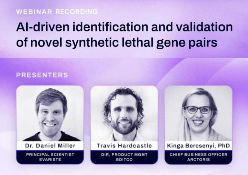 Webinar recording “AI-driven identification and validation of novel synthetic lethal gene pairs”, presented by Dr Daniel Miller of Evariste, Travis Hardcastle of EditCo and Kinga Bercsenyi of Arctoris