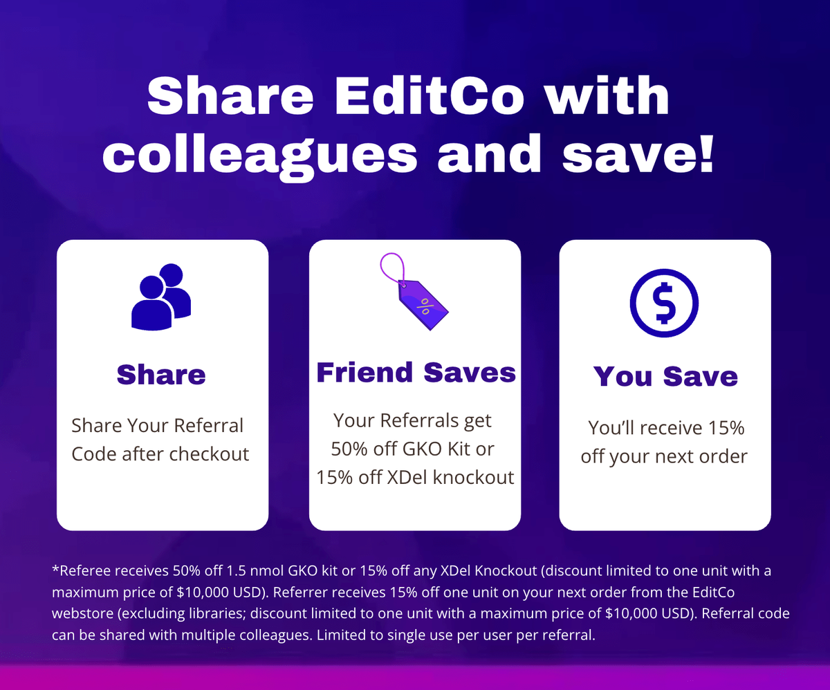 Share EditCo with colleagues and save: share your referral code after checkout, your colleague gets 50% off a GKO kit or 15% off an XDel knockout, and you receive 15% off your next order