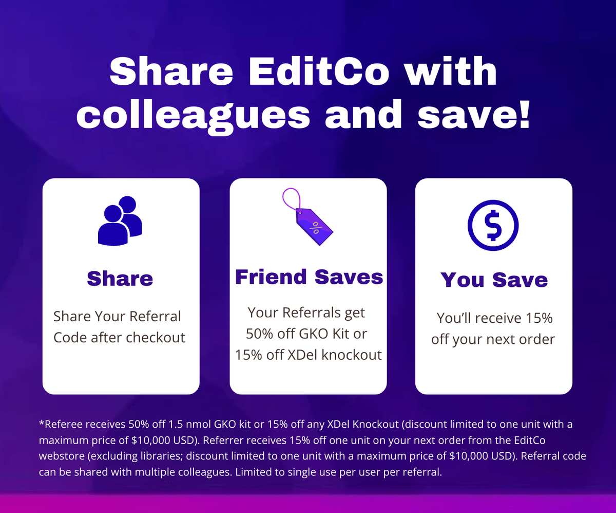 Share EditCo with colleagues and save: share your referral code after checkout, your colleague gets 50% off a GKO kit or 15% off an XDel knockout, and you receive 15% off your next order
