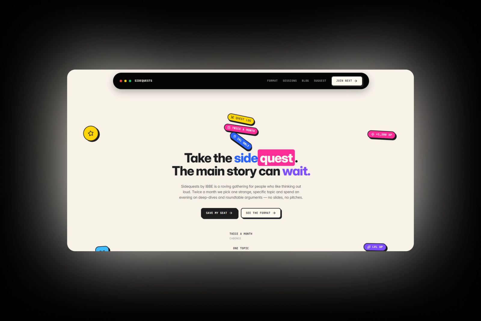 Desktop version of the Sidequests homepage displayed on a wide cream-colored canvas. A black rounded navigation bar with a “Join Next” button sits at the top. Colorful floating badges and gaming-style icons frame the centered headline, “Take the side quest. The main story can wait.” Supporting text describes a recurring discussion event, and two call-to-action buttons—“Save My Seat” and “See the Format”—appear beneath the introduction.