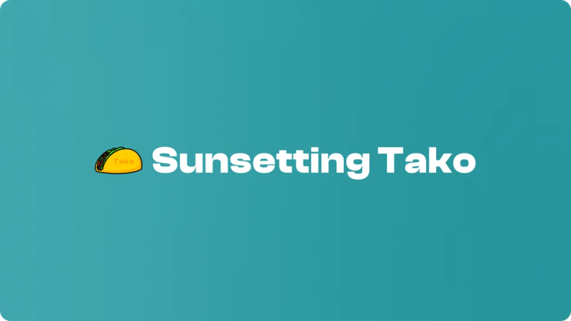 Sunsetting Tako