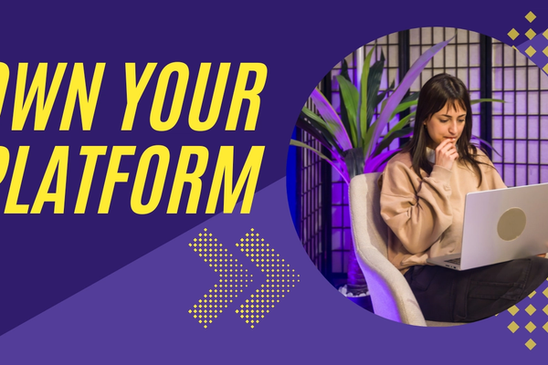 The Importance of Owning Your Platform as a Creator