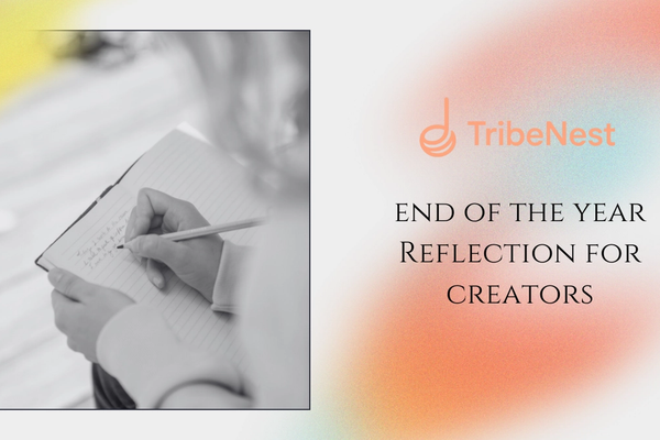End of Year Reflection for Creators: How to Review, Reset, and Thrive in the New Year