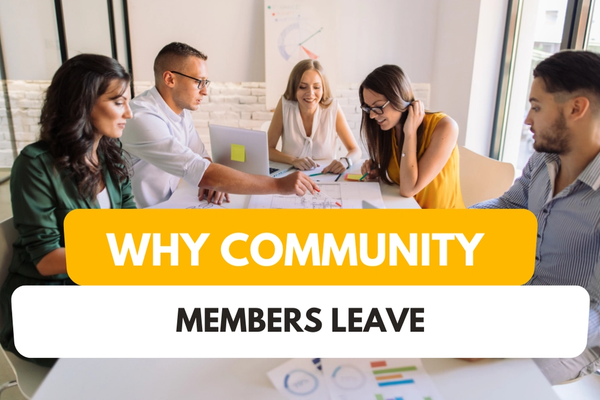 Why Members Leave Communities (And How to Stop It)