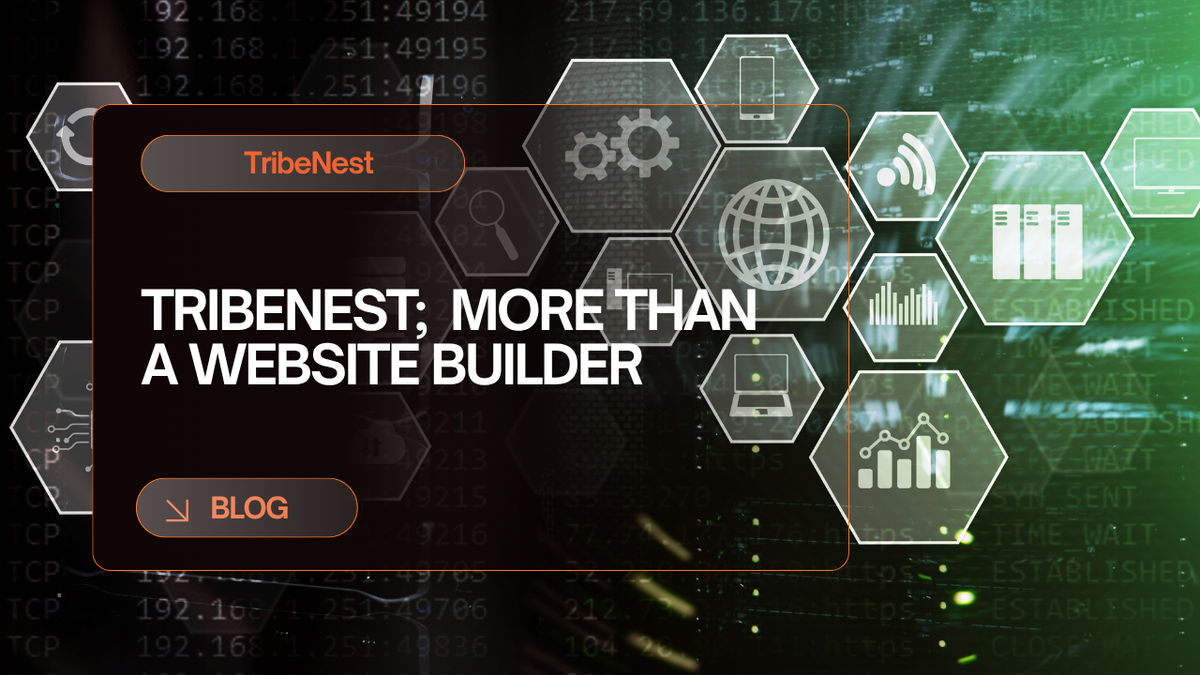 TribeNest Is More Than a Website Builder: It an Infrastructure.
