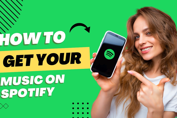How to Get Your Music on Spotify (Step-by-Step Guide)