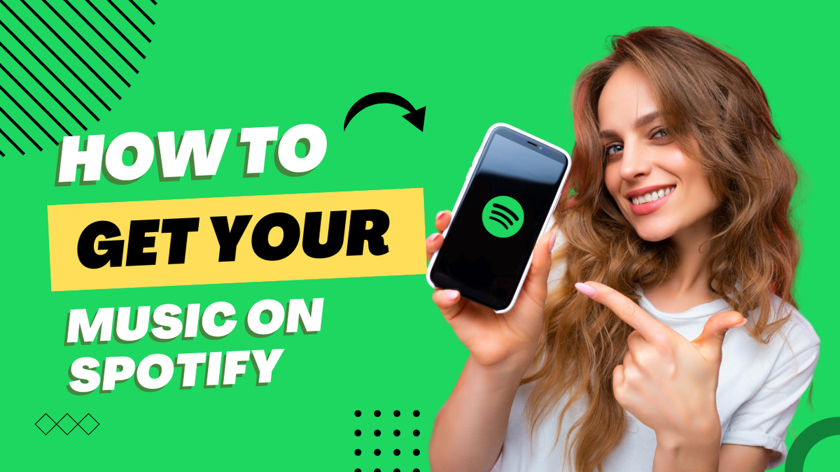 How to Get Your Music on Spotify (Step-by-Step Guide)