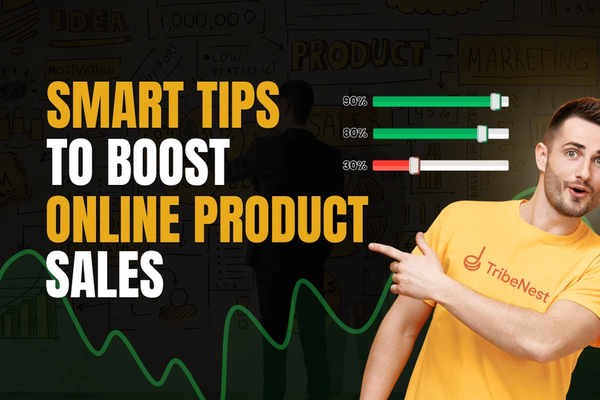 Smart Tips for Seller of Online Products That Boost Sales