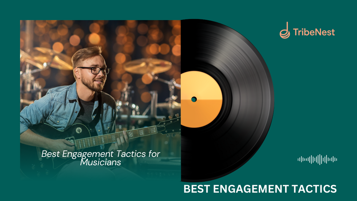 Best Engagement Tactics for Musicians