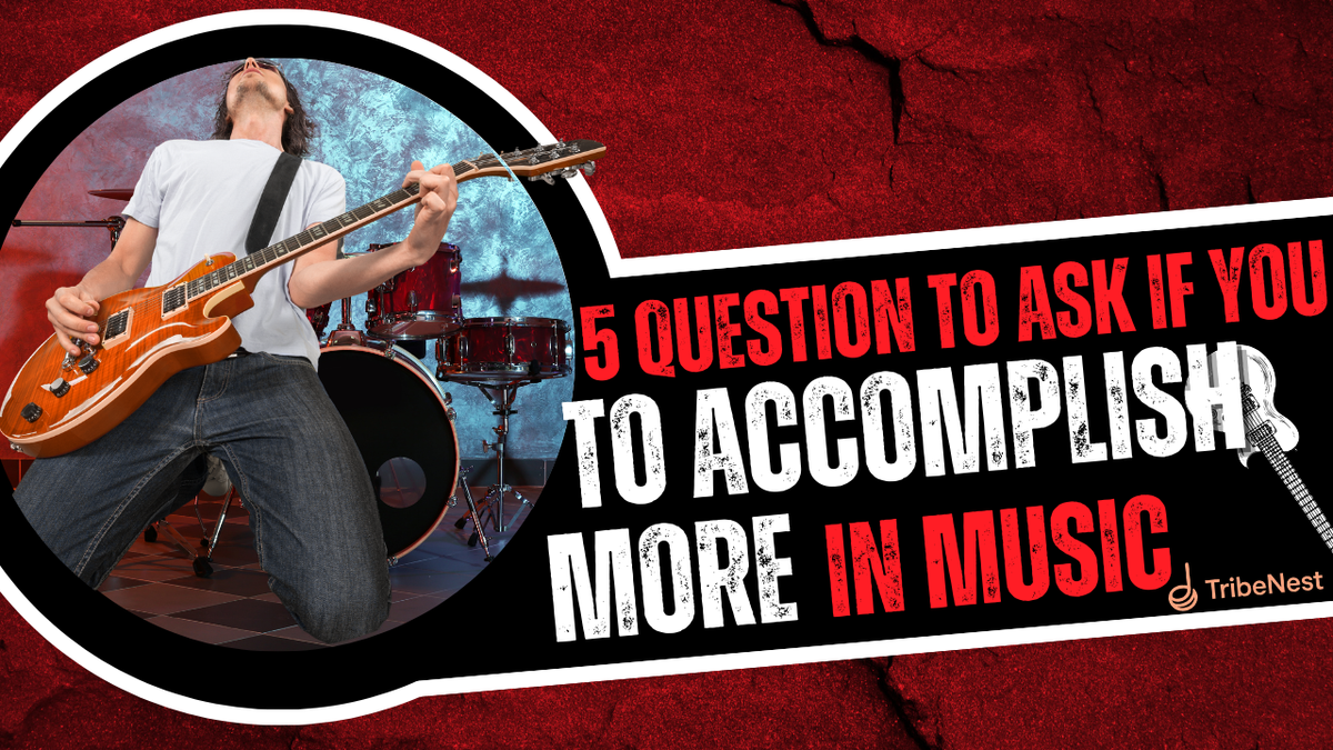 5 Questions to Ask If You Want to Accomplish More in Music in 2026