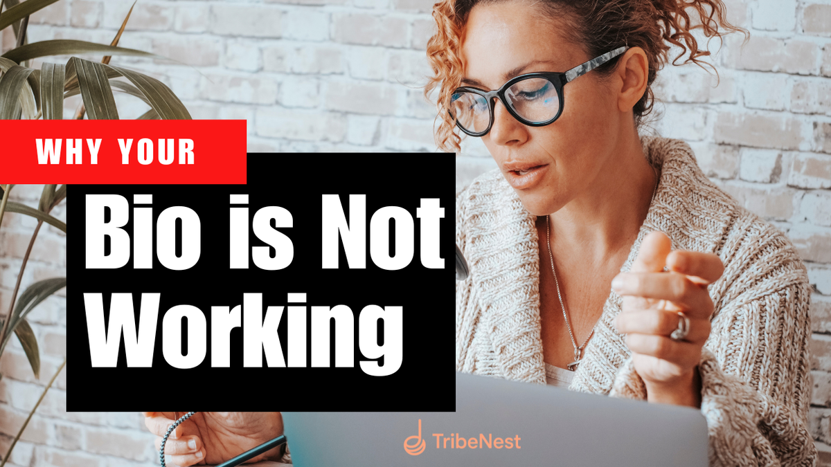 Why Your Bio Is Not Working (And How to Fix It)